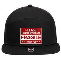 Fragile Please Handle With Care Sensitive Personality 7 Panel Mesh Trucker Snapback Hat