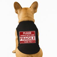 Fragile Please Handle With Care Sensitive Personality Doggie Tank