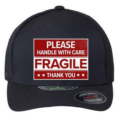 Fragile Please Handle With Care Sensitive Personality Flexfit Unipanel Trucker Cap
