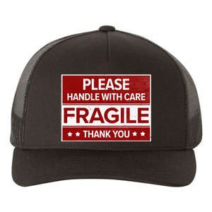 Fragile Please Handle With Care Sensitive Personality Yupoong Adult 5-Panel Trucker Hat