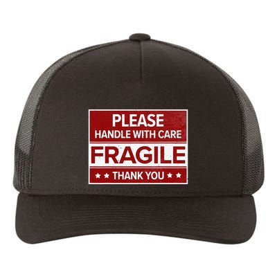 Fragile Please Handle With Care Sensitive Personality Yupoong Adult 5-Panel Trucker Hat