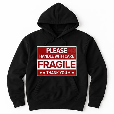 Fragile Please Handle With Care Sensitive Personality Hoodie