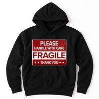 Fragile Please Handle With Care Sensitive Personality Hoodie