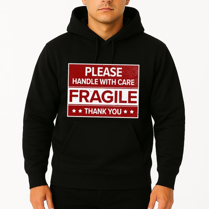 Fragile Please Handle With Care Sensitive Personality Hoodie