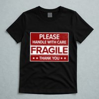 Fragile Please Handle With Care Sensitive Personality T-Shirt