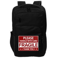 Fragile Please Handle With Care Sensitive Personality Impact Tech Backpack