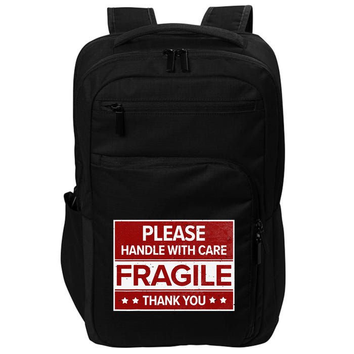 Fragile Please Handle With Care Sensitive Personality Impact Tech Backpack