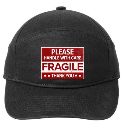 Fragile Please Handle With Care Sensitive Personality 7-Panel Snapback Hat