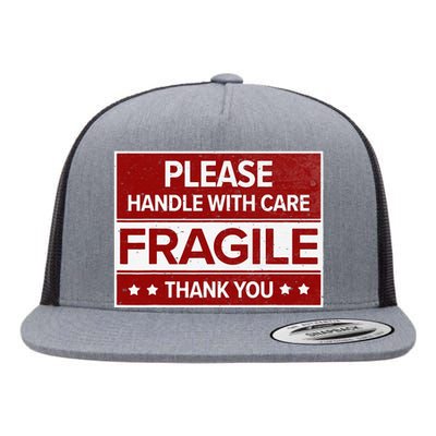 Fragile Please Handle With Care Sensitive Personality Flat Bill Trucker Hat