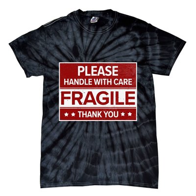Fragile Please Handle With Care Sensitive Personality Tie-Dye T-Shirt