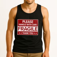 Fragile Please Handle With Care Sensitive Personality Tank Top