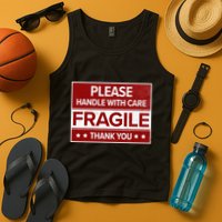 Fragile Please Handle With Care Sensitive Personality Tank Top