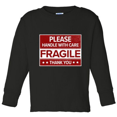 Fragile Please Handle With Care Sensitive Personality Toddler Long Sleeve Shirt