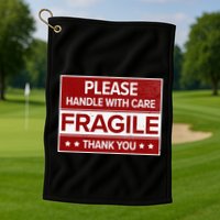Fragile Please Handle With Care Sensitive Personality Golf Towel