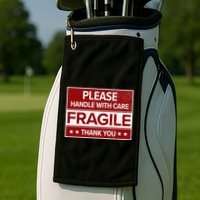 Fragile Please Handle With Care Sensitive Personality Golf Towel