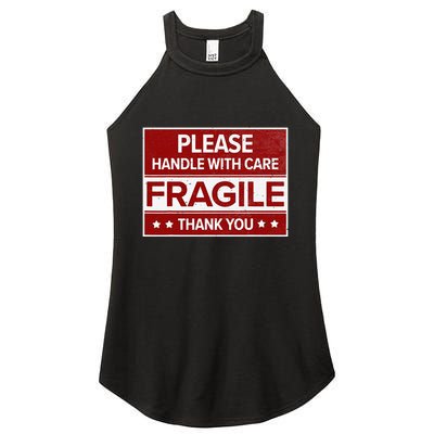 Fragile Please Handle With Care Sensitive Personality Women's Perfect Tri Rocker Tank