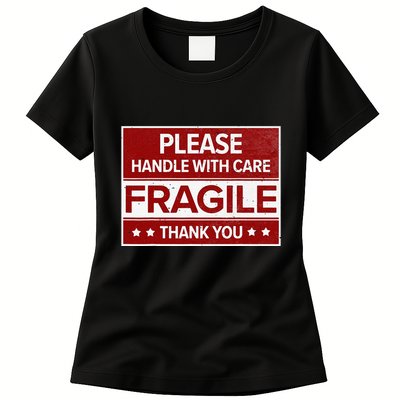 Fragile Please Handle With Care Sensitive Personality Womens T-Shirt