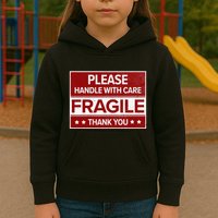 Fragile Please Handle With Care Sensitive Personality Kids Hoodie