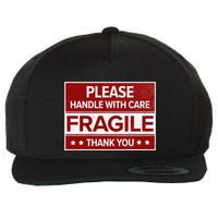 Fragile Please Handle With Care Sensitive Personality Wool Snapback Cap