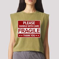 Fragile Please Handle With Care Sensitive Personality Garment-Dyed Women's Muscle Tee
