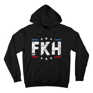 Fkh Political Humor F Kamala Harris Conservative Republican Tall Hoodie