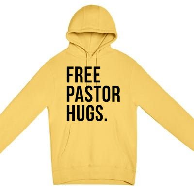 Free Pastor Hugs Funny Bible Church Humor Christian Greeter Premium Pullover Hoodie