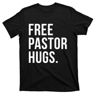 Free Pastor Hugs Funny Bible Church Humor Christian Greeter T-Shirt