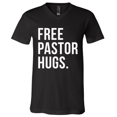 Free Pastor Hugs Funny Bible Church Humor Christian Greeter V-Neck T-Shirt