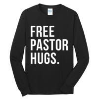 Free Pastor Hugs Funny Bible Church Humor Christian Greeter Tall Long Sleeve T-Shirt