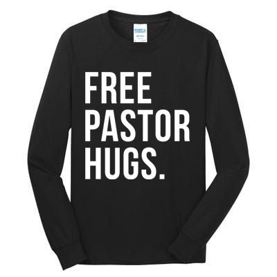 Free Pastor Hugs Funny Bible Church Humor Christian Greeter Tall Long Sleeve T-Shirt