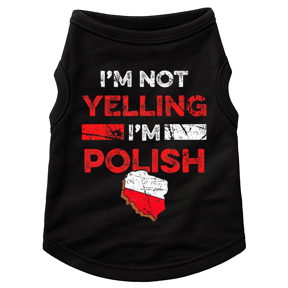 Funny Polish Heritage Meme IM Not Yelling IM Polish Pride Doggie Tank