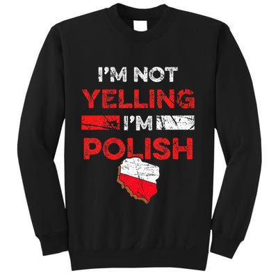 Funny Polish Heritage Meme IM Not Yelling IM Polish Pride Sweatshirt