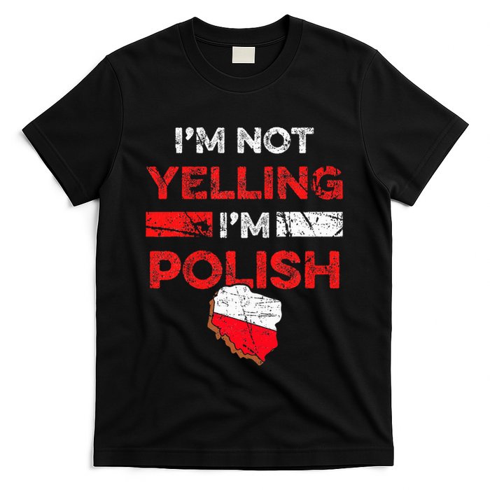 Funny Polish Heritage Meme IM Not Yelling IM Polish Pride T-Shirt