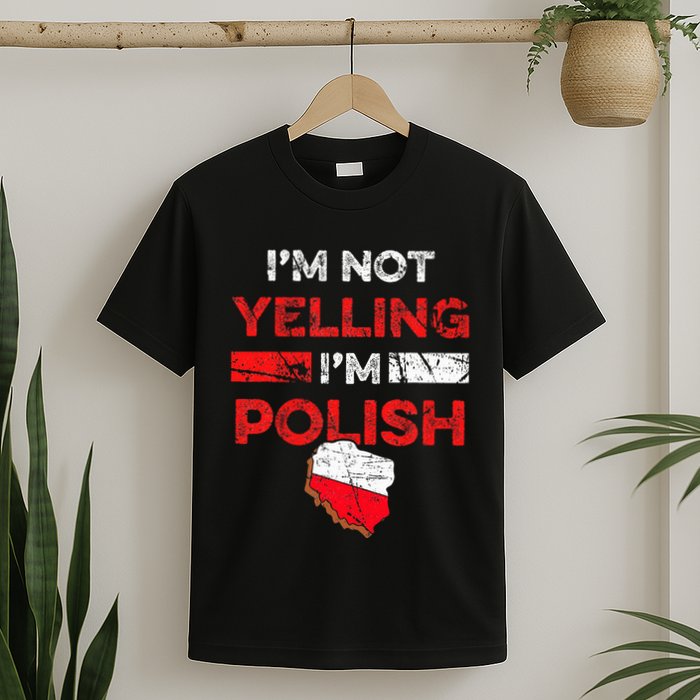 Funny Polish Heritage Meme IM Not Yelling IM Polish Pride T-Shirt