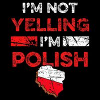 Funny Polish Heritage Meme IM Not Yelling IM Polish Pride Backpack