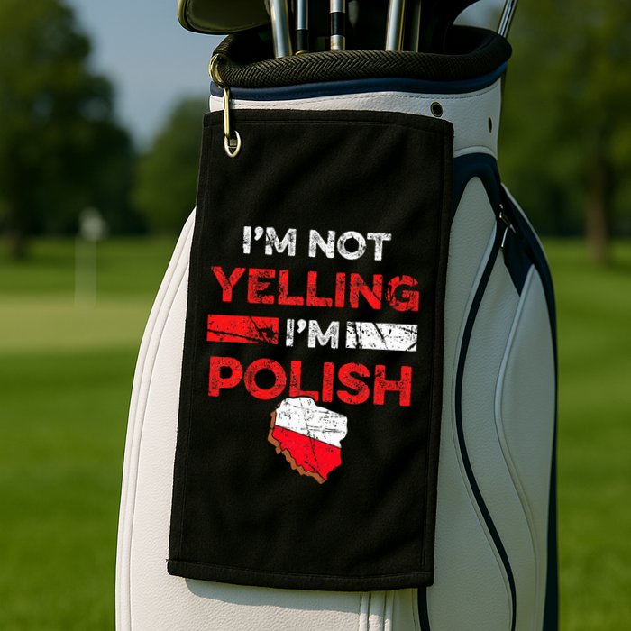 Funny Polish Heritage Meme IM Not Yelling IM Polish Pride Golf Towel