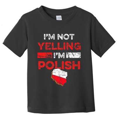 Funny Polish Heritage Meme IM Not Yelling IM Polish Pride Toddler T-Shirt
