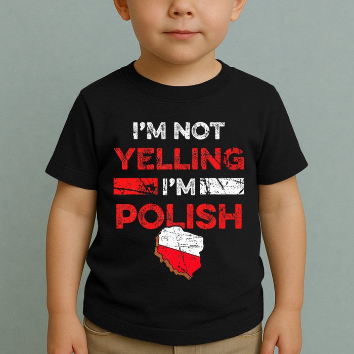 Funny Polish Heritage Meme IM Not Yelling IM Polish Pride Toddler T-Shirt