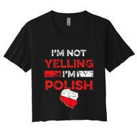 Funny Polish Heritage Meme IM Not Yelling IM Polish Pride Crop Top
