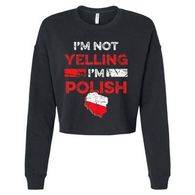 Funny Polish Heritage Meme IM Not Yelling IM Polish Pride Cropped Pullover Crew