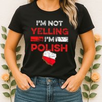 Funny Polish Heritage Meme IM Not Yelling IM Polish Pride Womens T-Shirt
