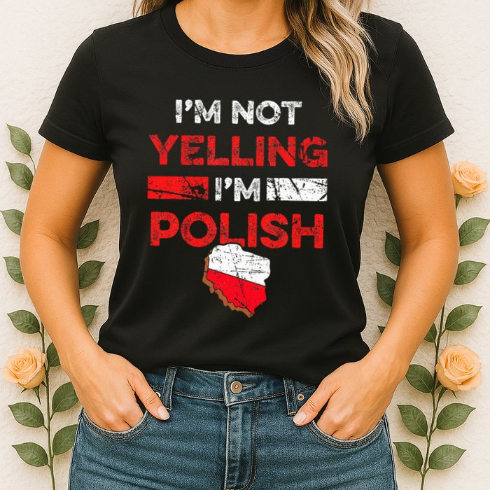 Funny Polish Heritage Meme IM Not Yelling IM Polish Pride Womens T-Shirt