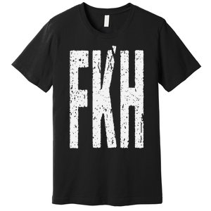 Fkh Political Humor F Kamala Harris 2024 Premium T-Shirt