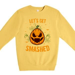 Fun Pumpkin Happy Halloween Party Costume Let’S Get Smashed Gift Premium Crewneck Sweatshirt