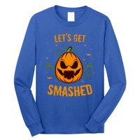 Fun Pumpkin Happy Halloween Party Costume Let’S Get Smashed Gift Long Sleeve Shirt