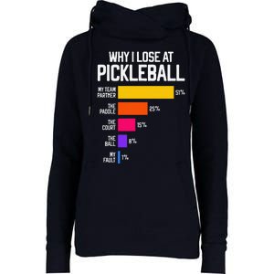 Funny Pickleball Humor Why I Lose Womens Funnel Neck Pullover Hood