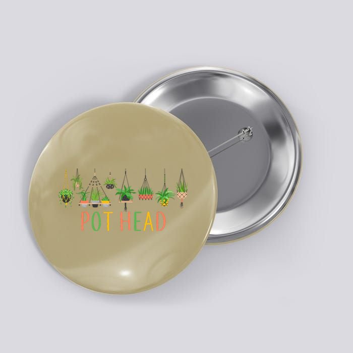 Funny Pot Head For Plant Lovers 1 Button