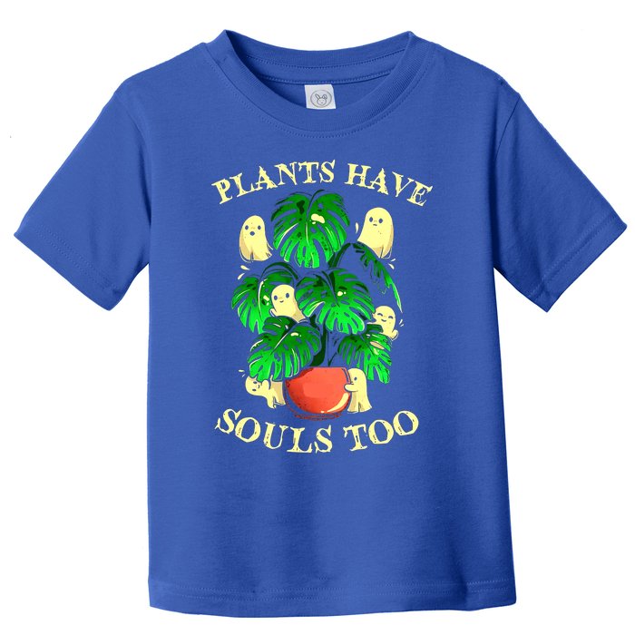 Funny Plants Have Souls Too Halloween Groovy Spooky Ghost Meaningful Gift Toddler T-Shirt