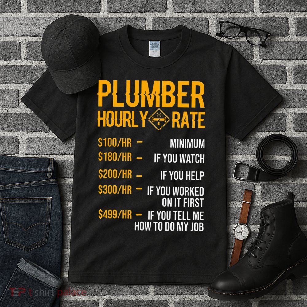 Funny Plumber Hourly Rate Plumber Tall T-Shirt