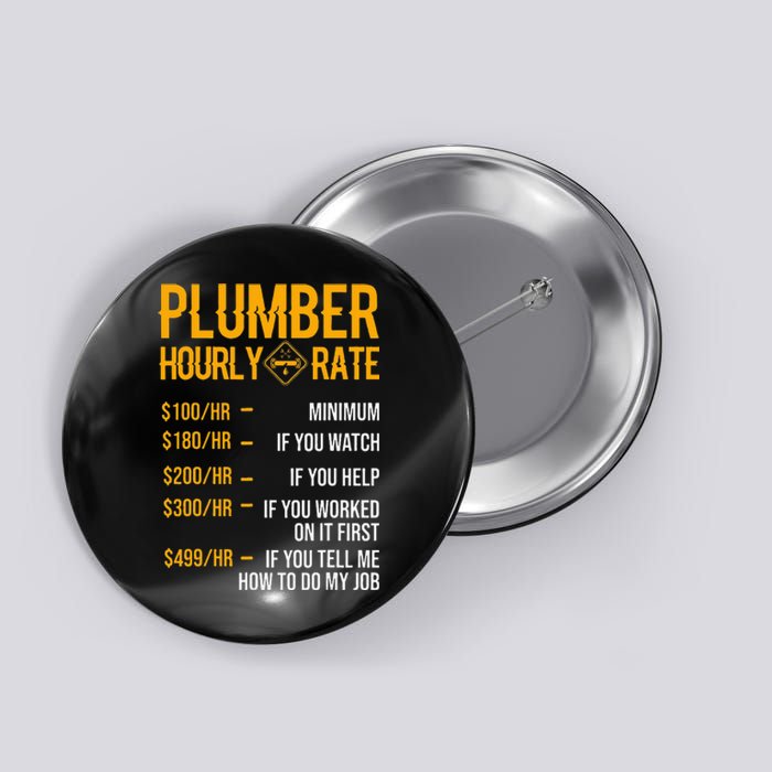 Funny Plumber Hourly Rate Plumber Button